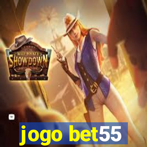 jogo bet55